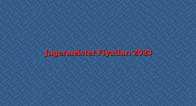 Jagermeister Fiyatları 2023